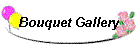 Bouquet Gallery